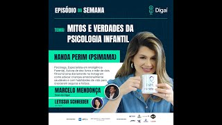 Mitos e Verdades da Psicologia Infantil  Nanda Perim Psimama  Podcast Digaí 151 [upl. by Noirad710]