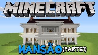 Minecraft Como construir uma Mansão parte 1 [upl. by Neelhsa]