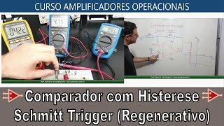 40 Comparador com Histerese Schmitt Trigger ou Regenerativo [upl. by Greff]