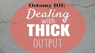 Managing THICK Ostomy Output Stoma Care Tips [upl. by Haziza]