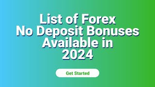 List of Forex No Deposit Bonuses Available in 2024  Fxnewinfocom [upl. by Eisor738]