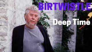 Harrison Birtwistle – Deep Time 2016 [upl. by Otilegna289]