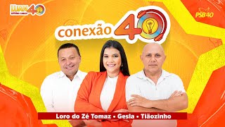 Conexão 40  Episódio 07 [upl. by Faber]