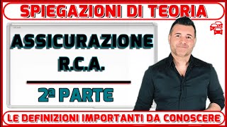 L’ASSICURAZIONE RCA 2º PARTE  SPIEGAZIONI TEORICHE PER L’ESAME  TUTTO QUELLO CHE SERVE SAPERE [upl. by Fara255]