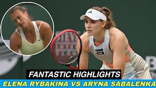 Elena Rybakina vs Aryna Sabalenka Fantastic Highlights  Epic Match HD [upl. by Lotti]