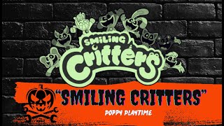 quotSmiling Crittersquot Poppy Playtime • Wicked Whispers [upl. by Ttekcirc]