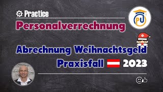 Abrechnung einer Weihnachtsremuneration Weihnachtsgeld Sonderzahlung  Personalverrechnung [upl. by Olaf]