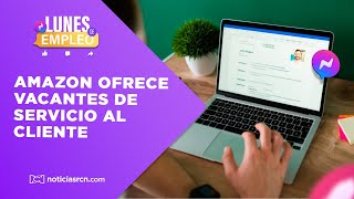 Amazon ofrece vacantes de Servicio al Cliente para contratar desde cualquier parte de Colombia [upl. by Kcirdaed759]