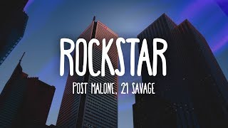 Post Malone  Rockstar Lyrics ft 21 Savage [upl. by Nozicka609]