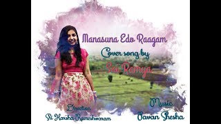 Manasuna edho Raagam  Enthavadu gani  Cover Song  Sai Ramya [upl. by Magee]