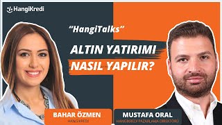 ALTIN YATIRIMI NASIL YAPILIR  MUSTAFA ORALBAHAR ÖZMEN [upl. by Gwenny739]