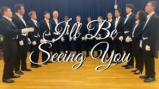 Ill Be Seeing You Dedicated to the Class of 2020  The Whiffenpoofs of 2020 [upl. by Borer]