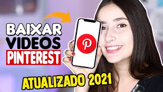 COMO BAIXAR VÍDEOS DO PINTEREST NO SEU CELULAR Android tutorial ATUALIZADO 2021 [upl. by Stouffer]