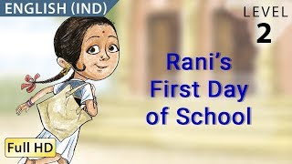 Ranis First Day of School Learn English IND  Story for Children and Adults [upl. by Ariaek]