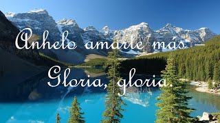 Himno Anhelo amarte más – Gloria gloria  Hymn More love to thee  Glory glory [upl. by Vardon381]