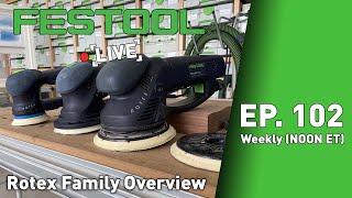 Festool Live Episode 102  Rotex Family Overview [upl. by Vanzant]