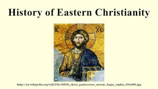 History of Eastern Christianity [upl. by Knight359]