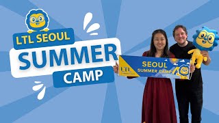 LTL Seoul Summer Camp  Learn Korean and Discover Seoul  seoul [upl. by Hedberg]