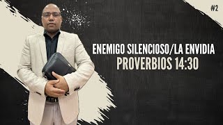 EL ENEMIGO SILENCIOSO  LA ENVIDIA 2  PROVERBIOS 1430  REV JOSÉ DAVID NÚÑEZ [upl. by Cyna]