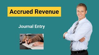 Accrued Revenue  Definition  Journal Entry [upl. by Adnauqal414]