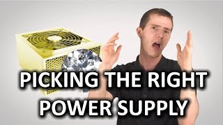 Choosing the Right PC Power Supply PSU as Fast As Possible [upl. by Bergeman445]