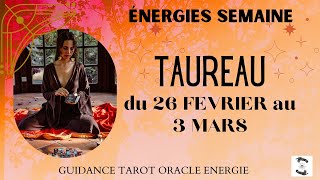 🌱 TAUREAU du 26 FEVRIER au 3 MARS 🌸message pour toitaureauhebdo [upl. by Anoerb]