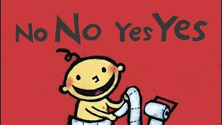 No No Yes Yes  by Leslie Patricelli [upl. by Vallonia]