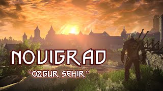 NOVIGRAD ÖZGÜR ŞEHİR  Witcher 3 Sinematik Anlatım [upl. by Boykins]