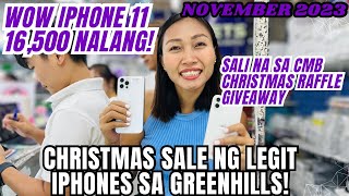 CHRISTMAS SALE NG MGA LEGIT IPHONES SA GREENHILLS PRICE UPDATE IPHONE 11 11 PRO MAX NOV 2023 [upl. by Wightman]