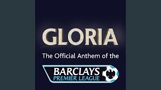 Barclays Premier League Anthem Gloria [upl. by Caroline23]