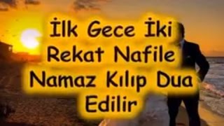 İlk Gece İki Rekat Nafile Namaz Kılıp Dua Edilir [upl. by Kristie428]