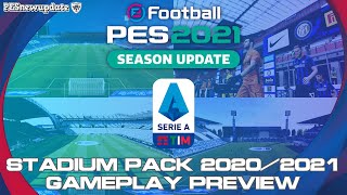 PES 2021PES 2020 Full Serie A TIM Stadium Pack 20202021 Gameplay Preview [upl. by Candie]