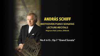 András Schiff  Sonata No4 in E♭ Op7 quotGrand Sonataquot  Beethoven LectureRecitals [upl. by Otilopih]