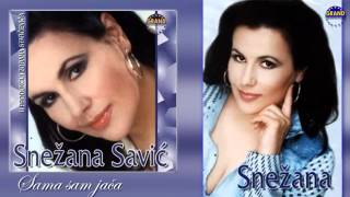 Snezana Savic  Sama sam jaca  Audio 2001 [upl. by Lytsirk]