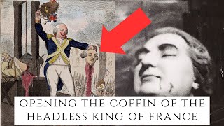 Opening The Coffin Of The Headless King Of France [upl. by Clemmie]