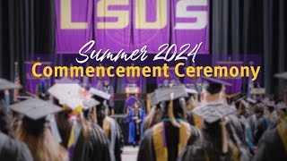 LSUS Summer Commencement 2024  2pm [upl. by Diego]