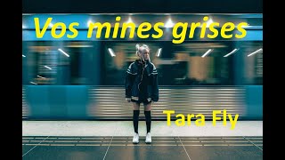 Vos mines grises  Tara Fly  Nilesh Juthani [upl. by Yetsirhc]