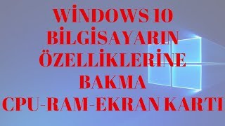 Windows 10 Bilgisayar Özellikleri Öğrenme amp Bakma  RAM ve Ekran Kartına Nasıl Bakılır [upl. by Tess178]