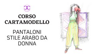 COME CREARE IL CARTAMODELLO PER PANTALONI STILE ARABO [upl. by Yentiw]