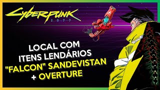 Cyberpunk 2077  Local com Loot de Itens Lendários quotFalconquot Sandevistan Revólver Overture e [upl. by Mcconaghy]