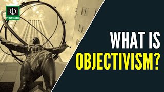 What is Objectivism [upl. by Teferi]