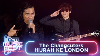 The Changcuters  Hijrah Ke London  RCTI MUSIC FEST 2024 [upl. by Ettedualc]