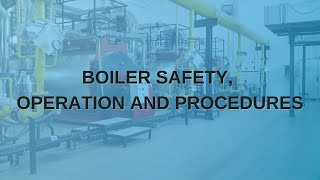 Basic Boiler Safety Operations and Procedures Webinar TPC Training [upl. by Hcirdeirf]