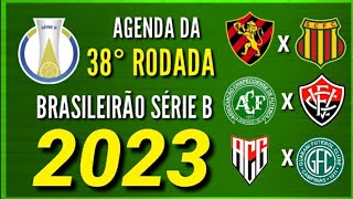 Agenda da 38° rodada da Série B do Brasileirão 2023 [upl. by Aihsakal]