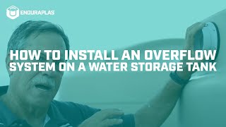 How to Install an Overflow System on a Water Storage Tank [upl. by Adnohsirk]