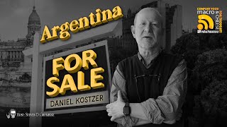 Argentina For Sale with Daniel Kostzer [upl. by Armallas]