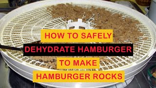 How To Safely Dehydrate Hamburger to Make Hamburger Rocks [upl. by Gnirps368]