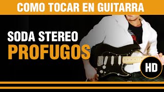 Como tocar Profugos De soda Stereo en guitarra INTRO  1ER VERSO TUTORIAL [upl. by Aninat52]