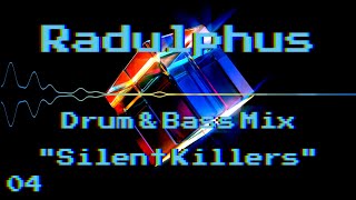 quotSilent Killersquot Drum amp Bass Mix Rollers Jump Up amp Jungle  Full Tracklist  Radulphus Mix 04 [upl. by Ainak]