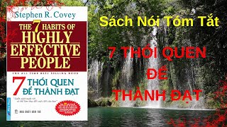 quot7 Thói Quen Để Thành Đạtquot  Stephen RCovey  Sách Tóm Tắt  Bí Quyết Thành Công [upl. by Devaj628]